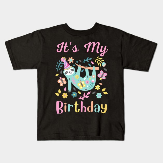 It's my Birthday, Floral Sloth Lover Kids T-Shirt by Meow_My_Cat